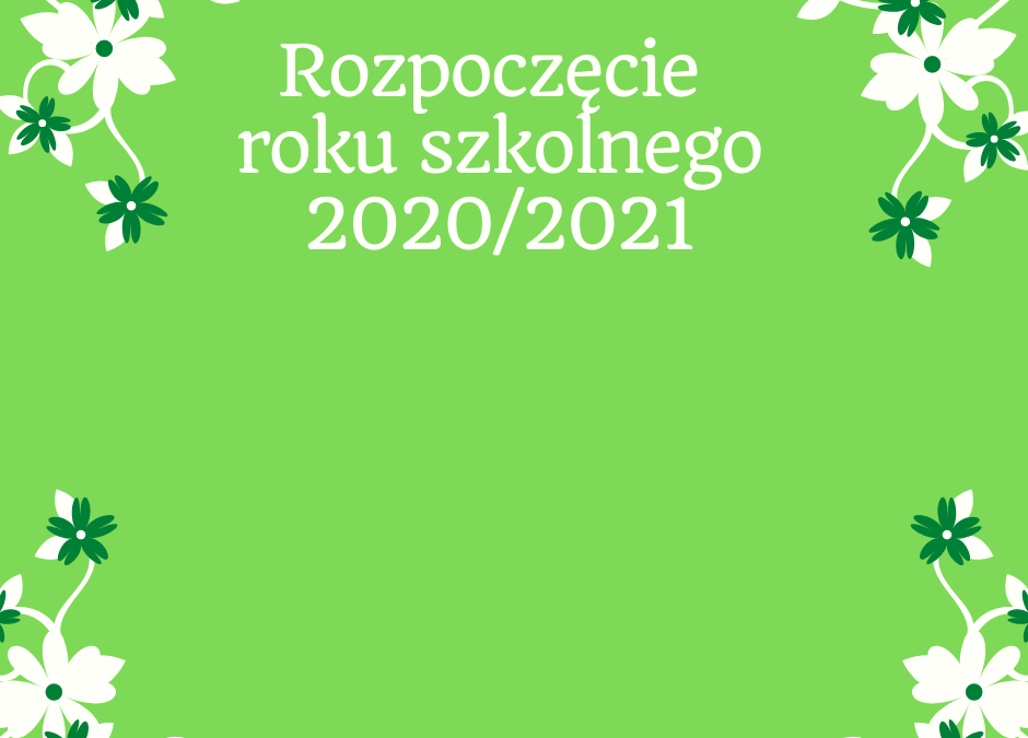 Rozpoczęcie  roku szkolnego 2020/2021